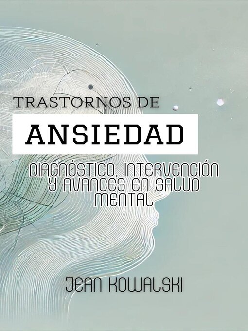 Title details for Trastornos De Ansiedad by Jean Kowalski - Available